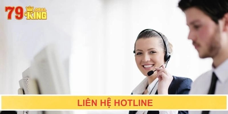 Liên hệ bằng số hotline bất cứ lúc nào an toàn, nhanh chóng